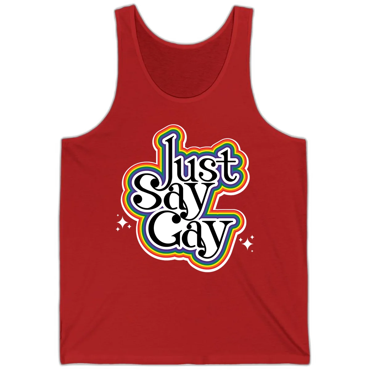 Just Say Gay Pride design with bold black text surrounded by vibrant rainbow border and sparkle accents on gray background in Red