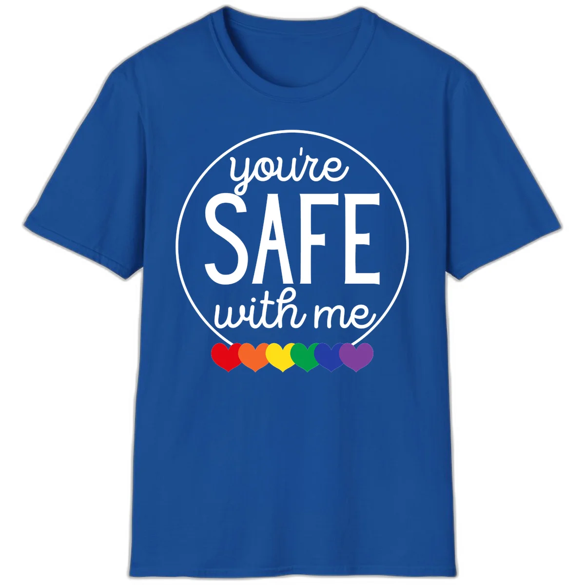 Circular badge with 'you're SAFE with me' text and rainbow pride hearts, promoting inclusive safe space message in Royal