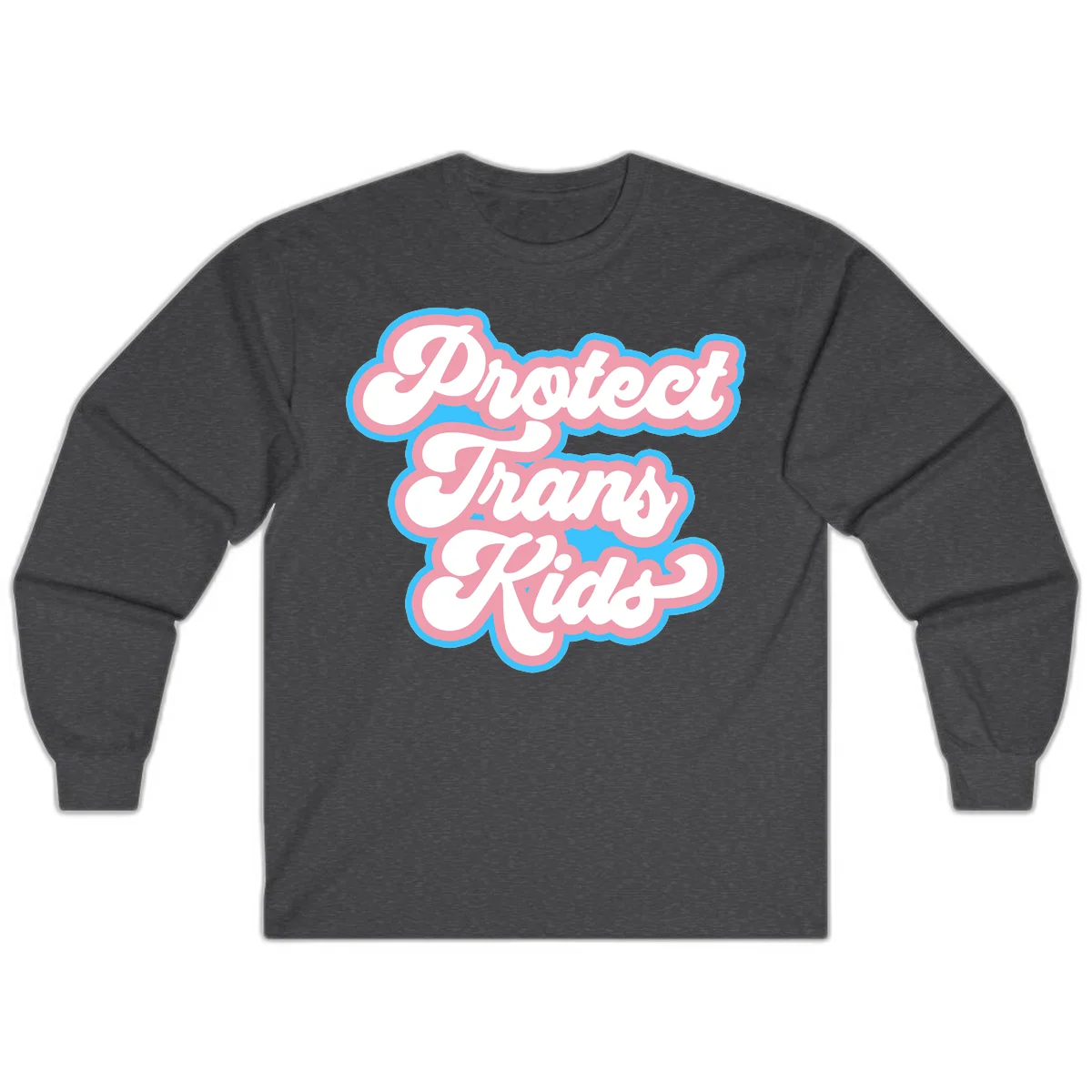 Protect trans kids pride design featuring white bold text with pink and blue scalloped borders on gray background in Dark Heather