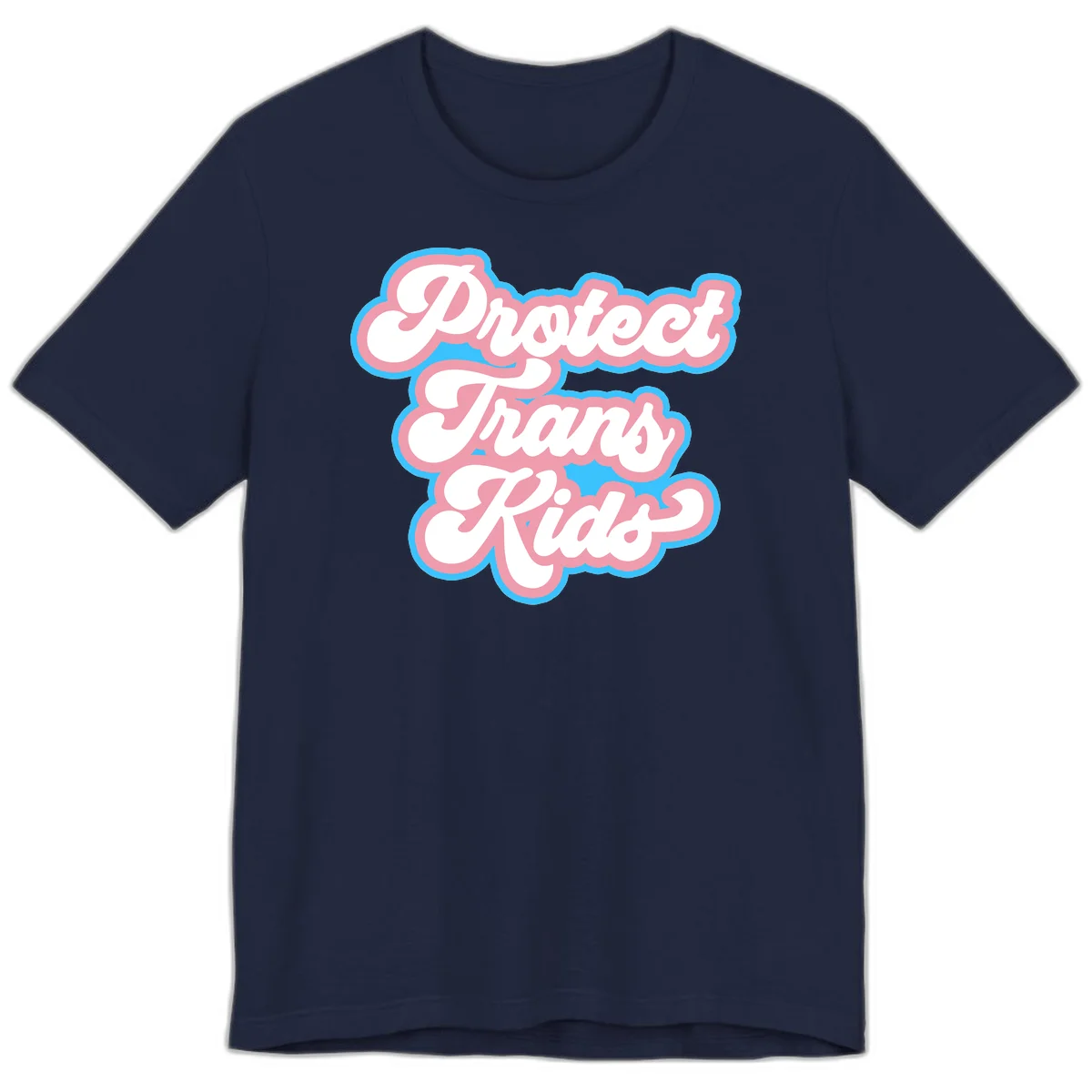 Protect trans kids pride design featuring white bold text with pink and blue scalloped borders on gray background in Navy