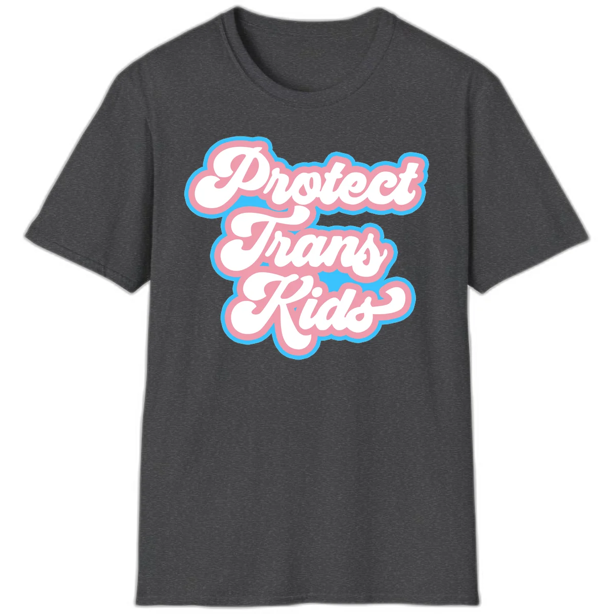 Protect trans kids pride design featuring white bold text with pink and blue scalloped borders on gray background in Dark Heather