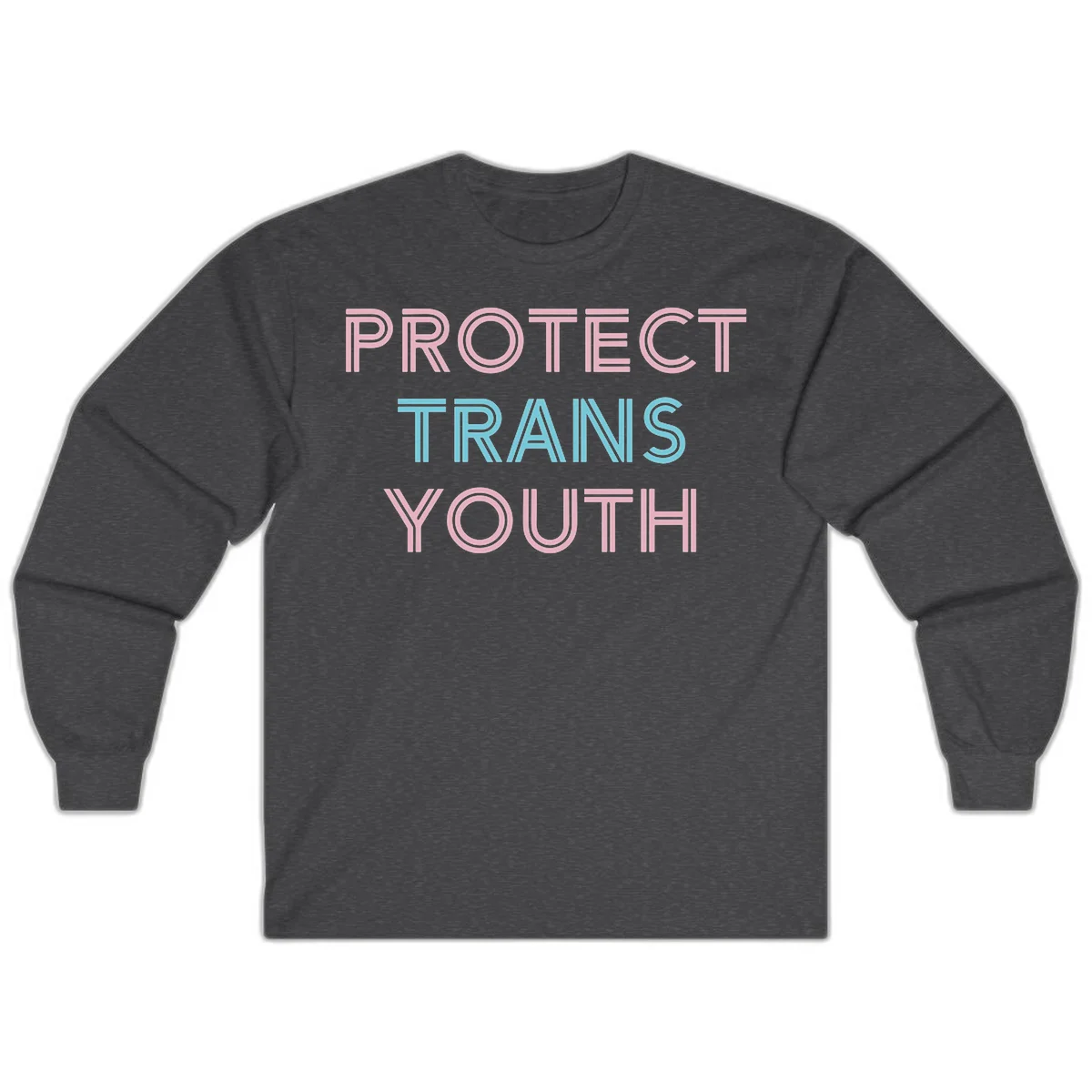 Protect trans youth design with pink and cyan outlined text on gray background in Dark Heather