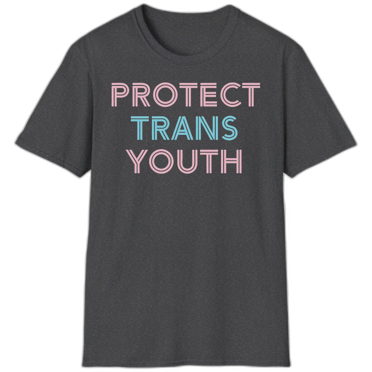 Protect trans youth design with pink and cyan outlined text on gray background in Dark Heather
