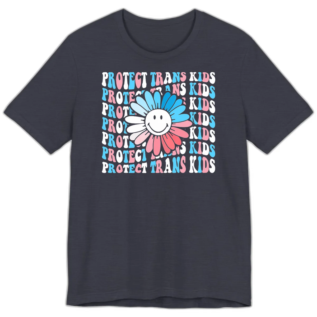 Protect trans kids daisy flower design with smiling face and gradient petals in blue and pink on gray background with repeated text in Heather Midnight Navy