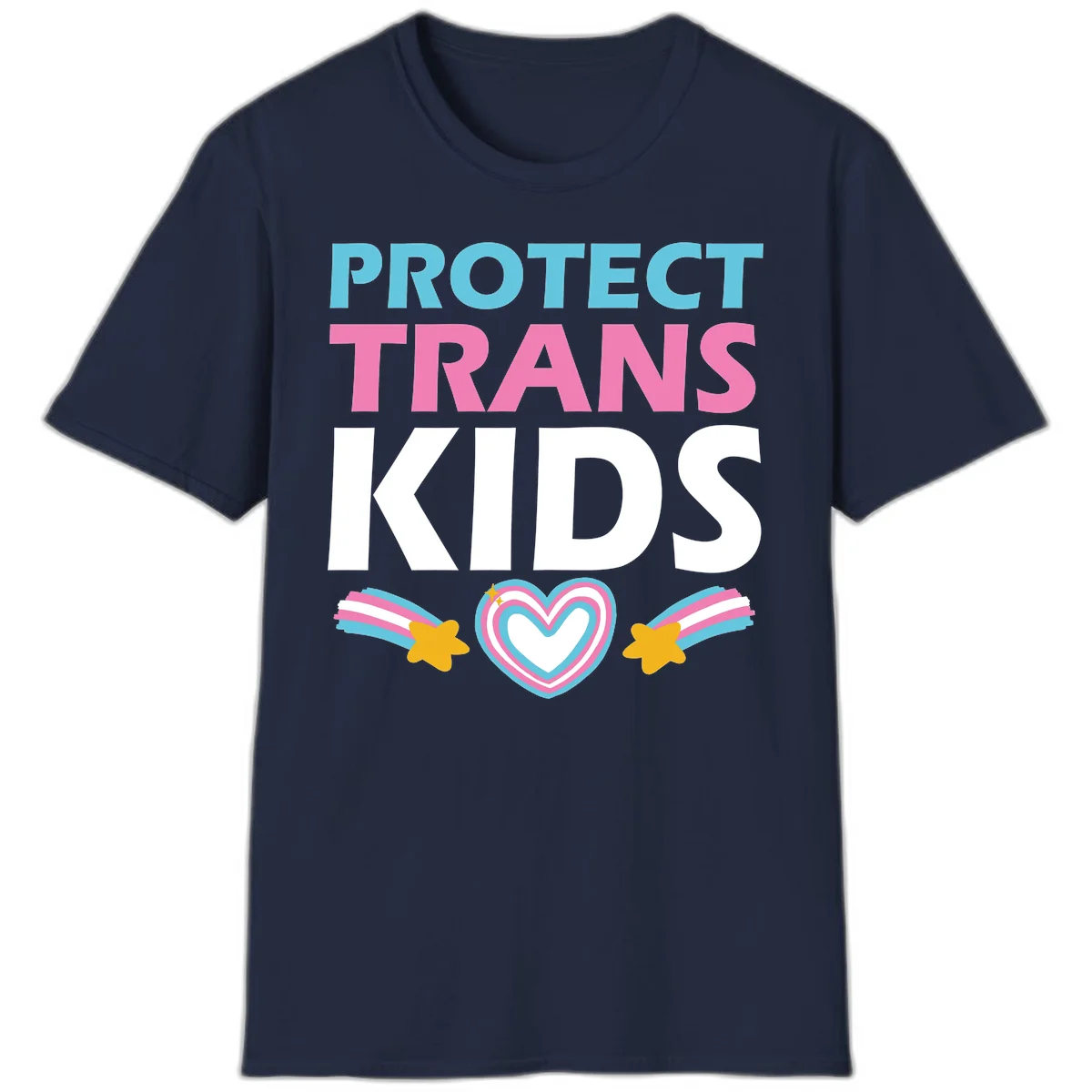 Protect trans kids pride design with cyan, pink and white text, concentric heart, and gold shooting stars with rainbow trails in Navy