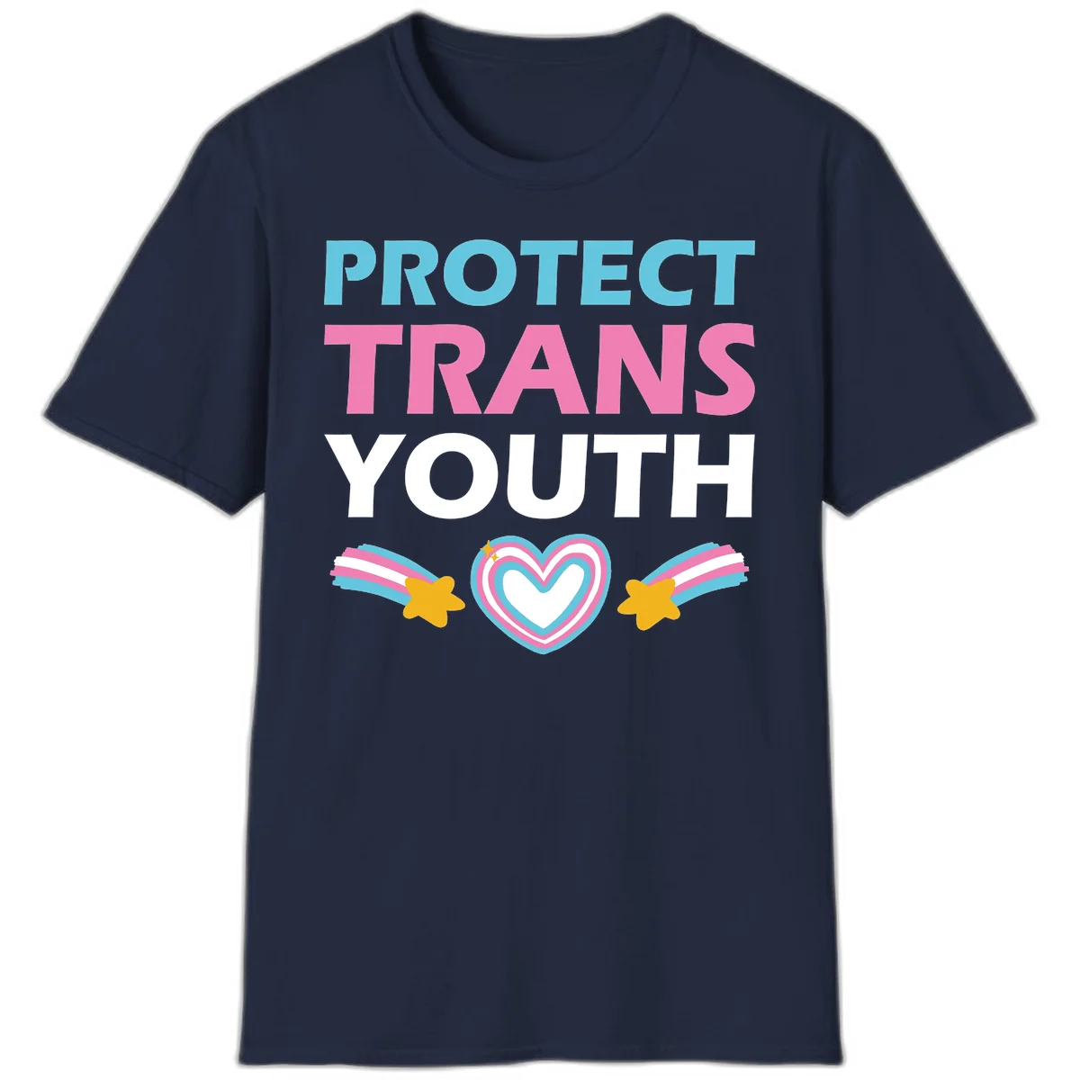 Protect trans youth design with cyan, pink, and white text, rainbow heart, and gold stars on gray background in Navy