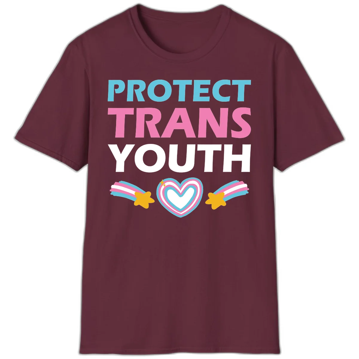 Protect trans youth design with cyan, pink, and white text, rainbow heart, and gold stars on gray background in Maroon