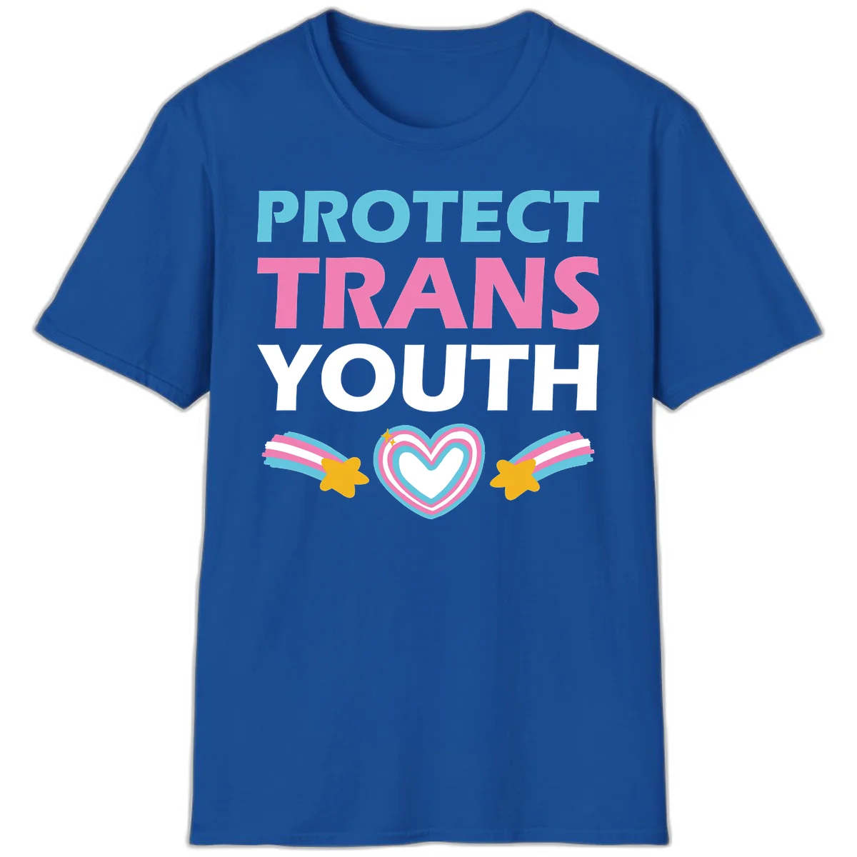 Protect trans youth design with cyan, pink, and white text, rainbow heart, and gold stars on gray background in Royal