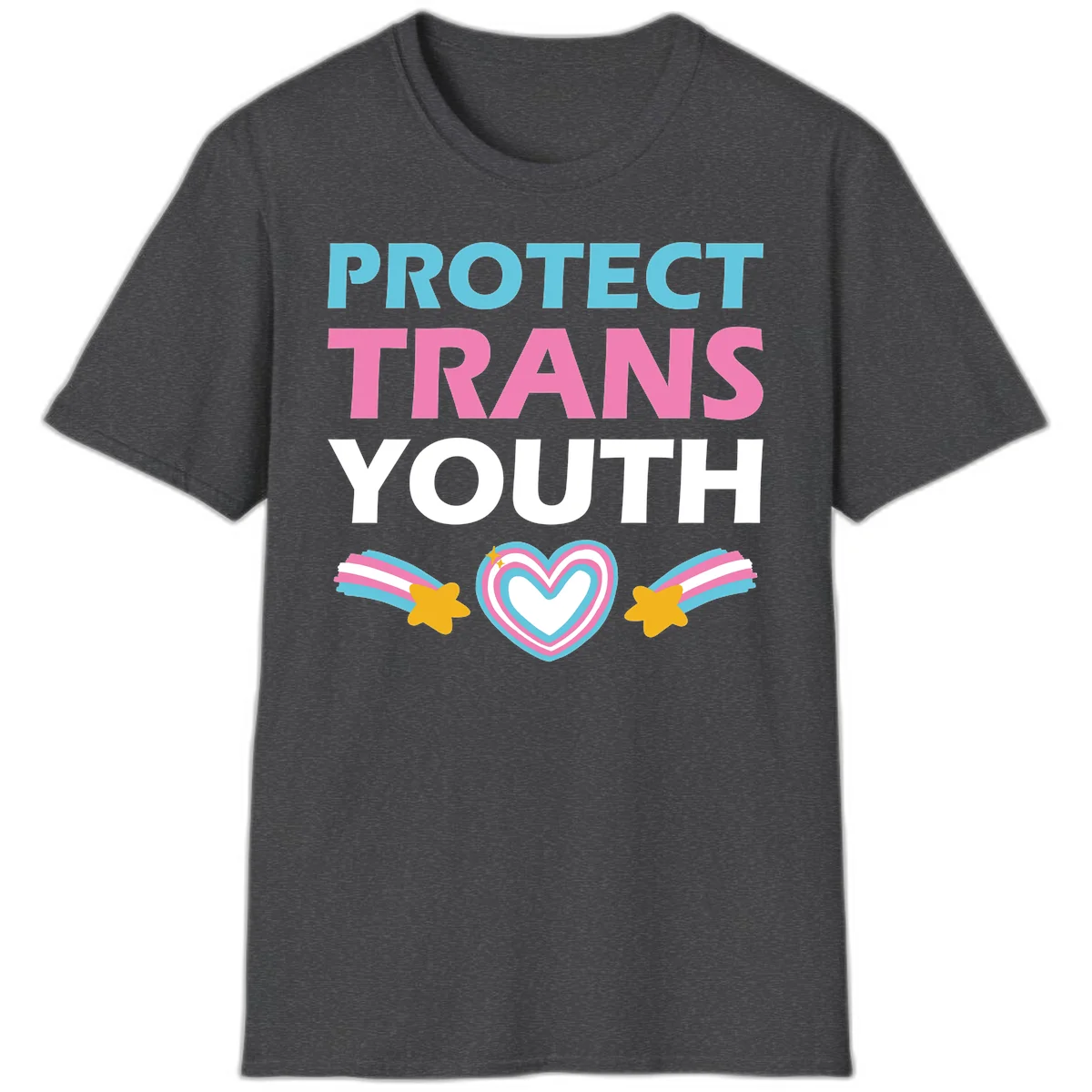 Protect trans youth design with cyan, pink, and white text, rainbow heart, and gold stars on gray background in Dark Heather