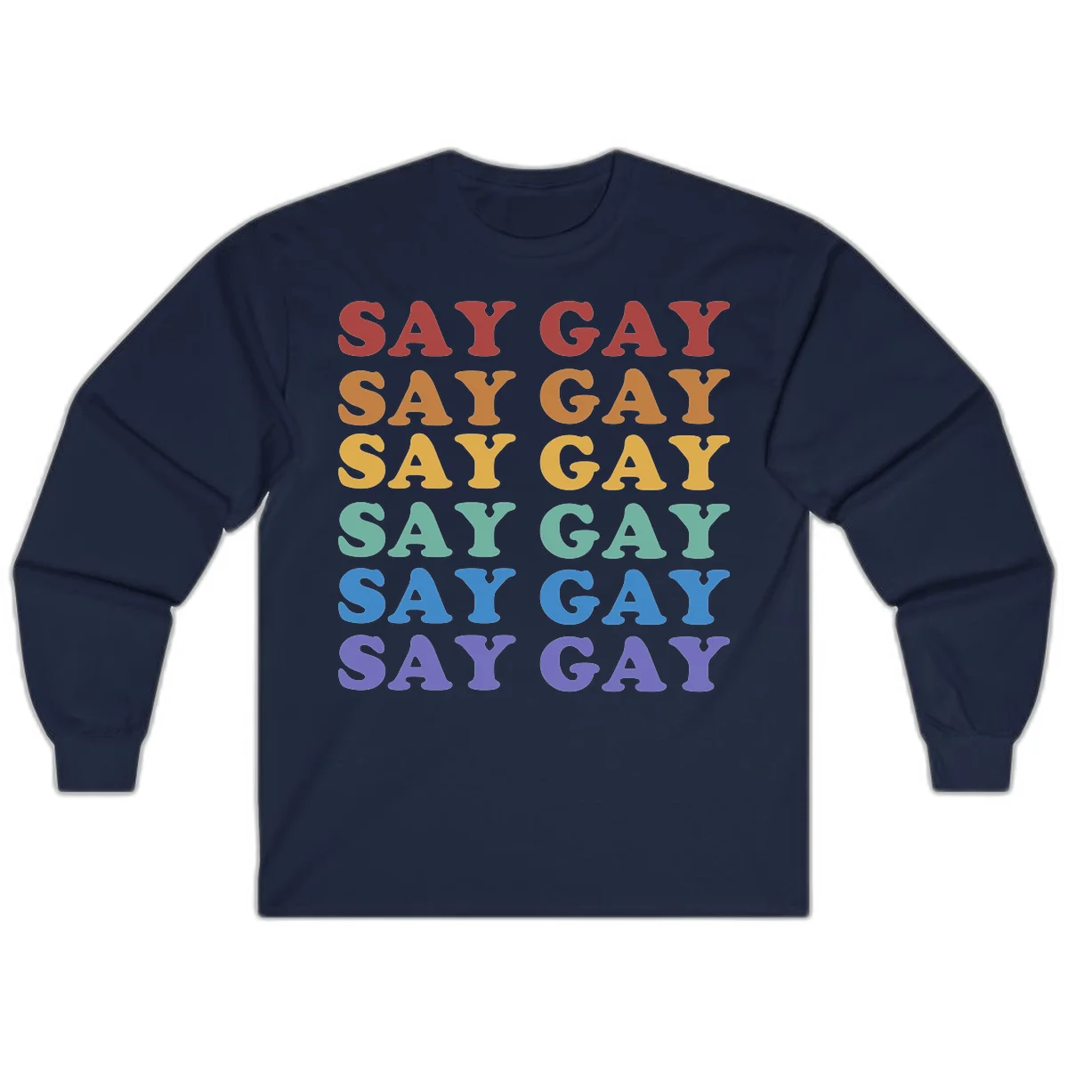 Repeating 'SAY GAY' text in rainbow colors from red to purple on gray background, pride statement design in Navy
