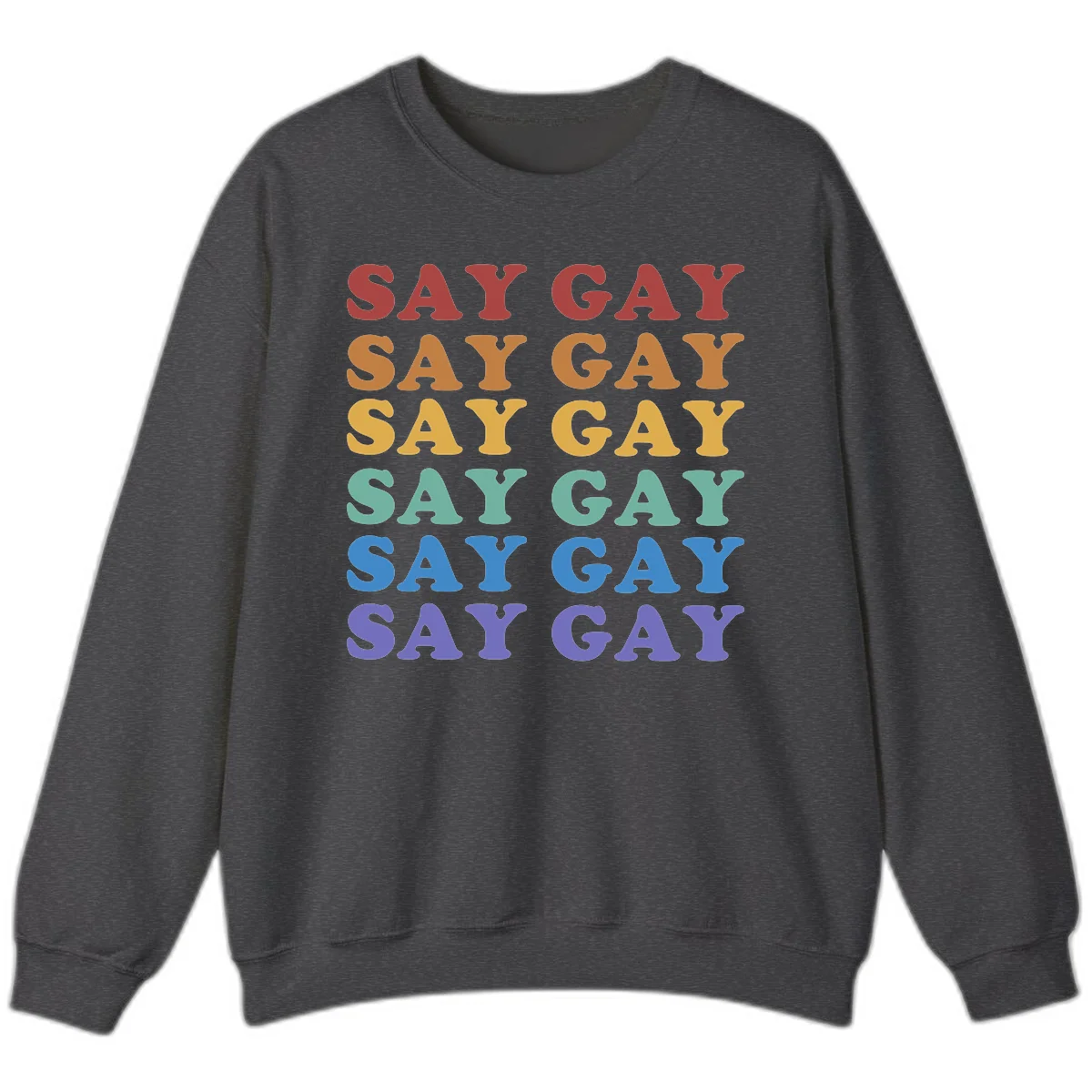Repeating 'SAY GAY' text in rainbow colors from red to purple on gray background, pride statement design in Dark Heather