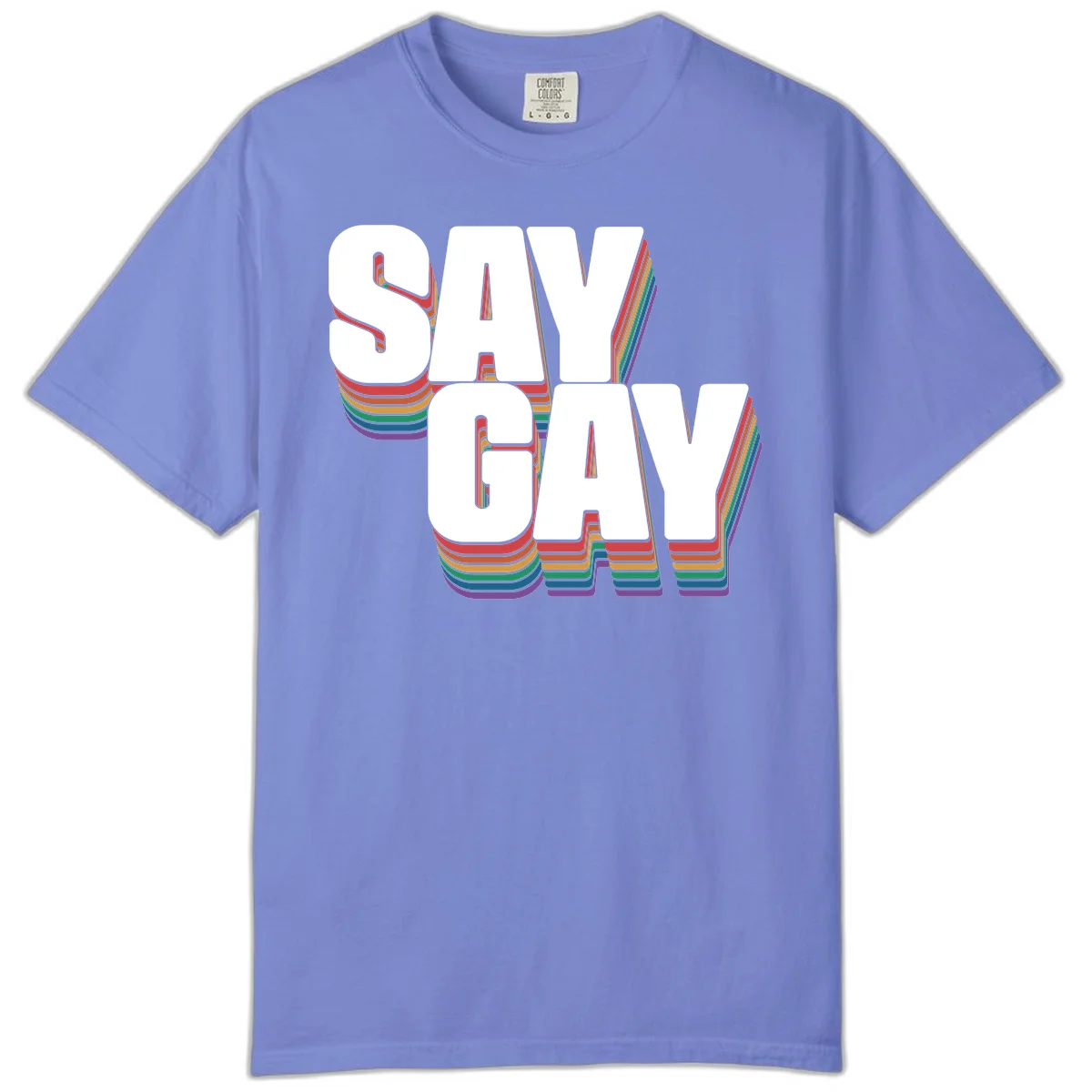 Say gay pride rainbow typography design with bold white text and vibrant layered rainbow stripes in 3D effect in Flo Blue