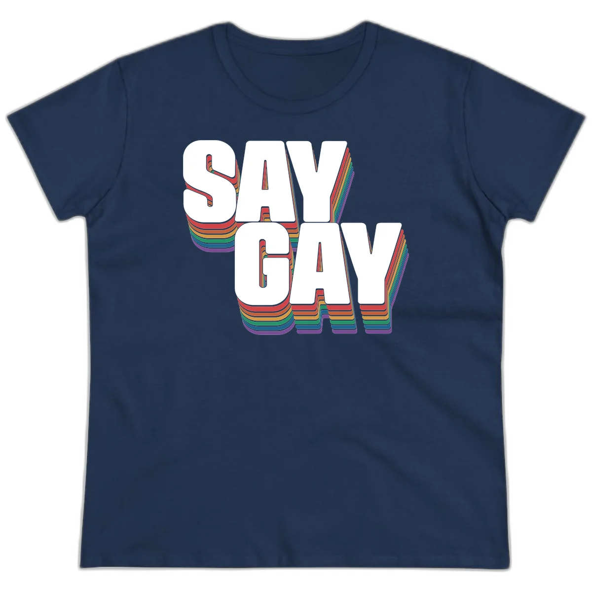 Say gay pride rainbow typography design with bold white text and vibrant layered rainbow stripes in 3D effect in Navy