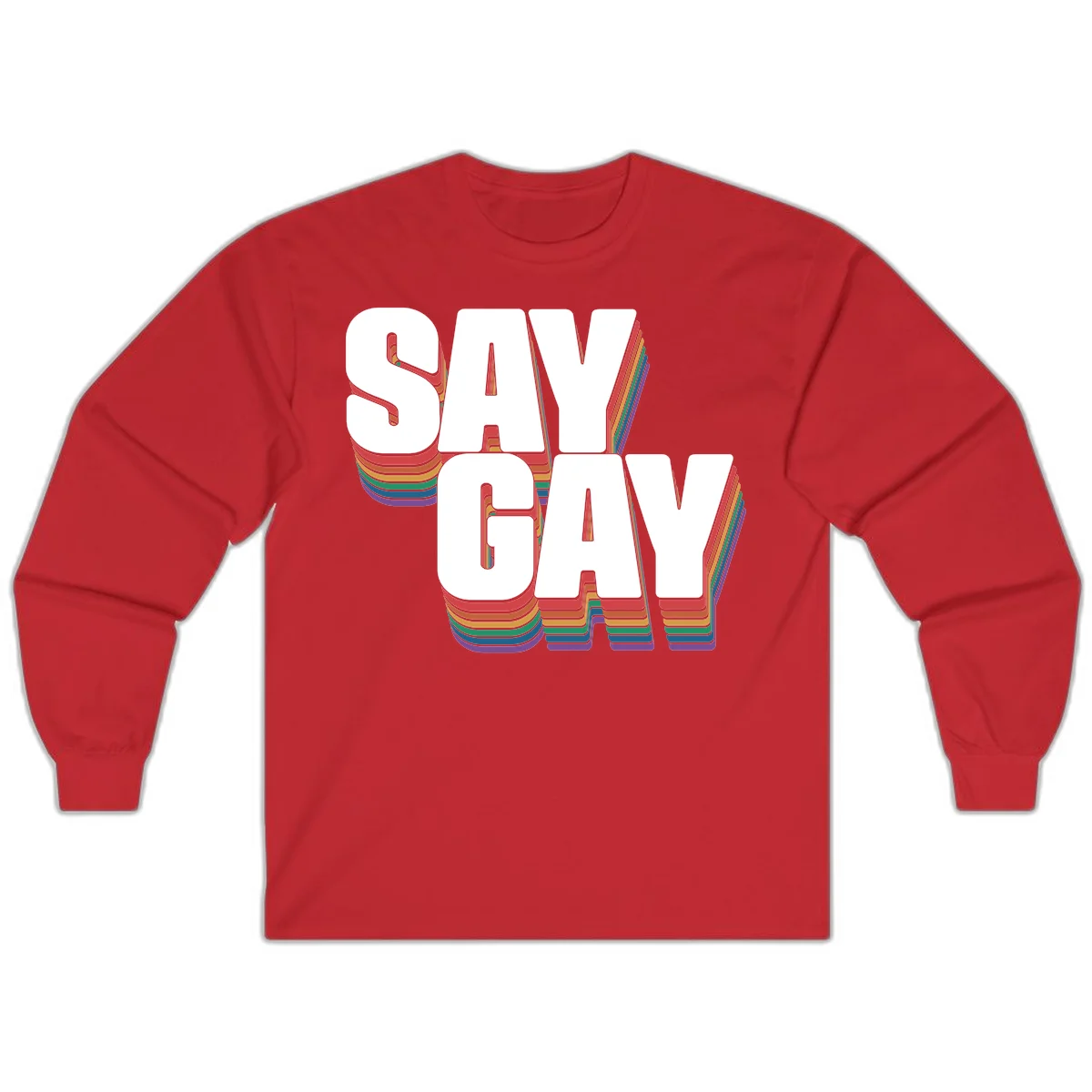 Say gay pride rainbow typography design with bold white text and vibrant layered rainbow stripes in 3D effect in Red