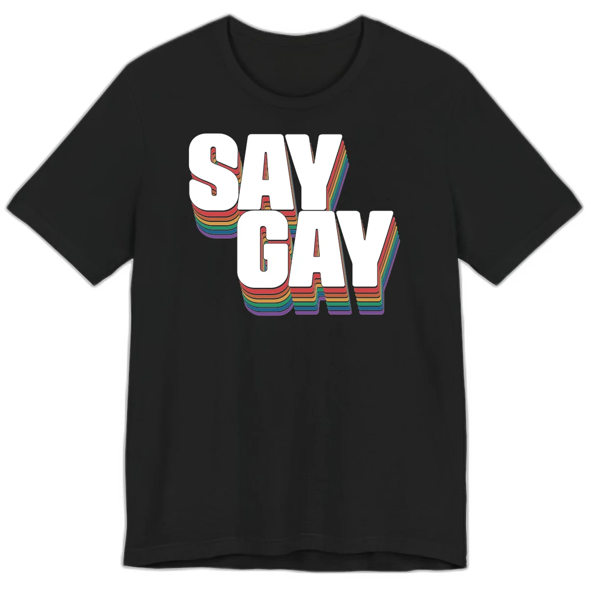 Say gay pride rainbow typography design with bold white text and vibrant layered rainbow stripes in 3D effect in Black