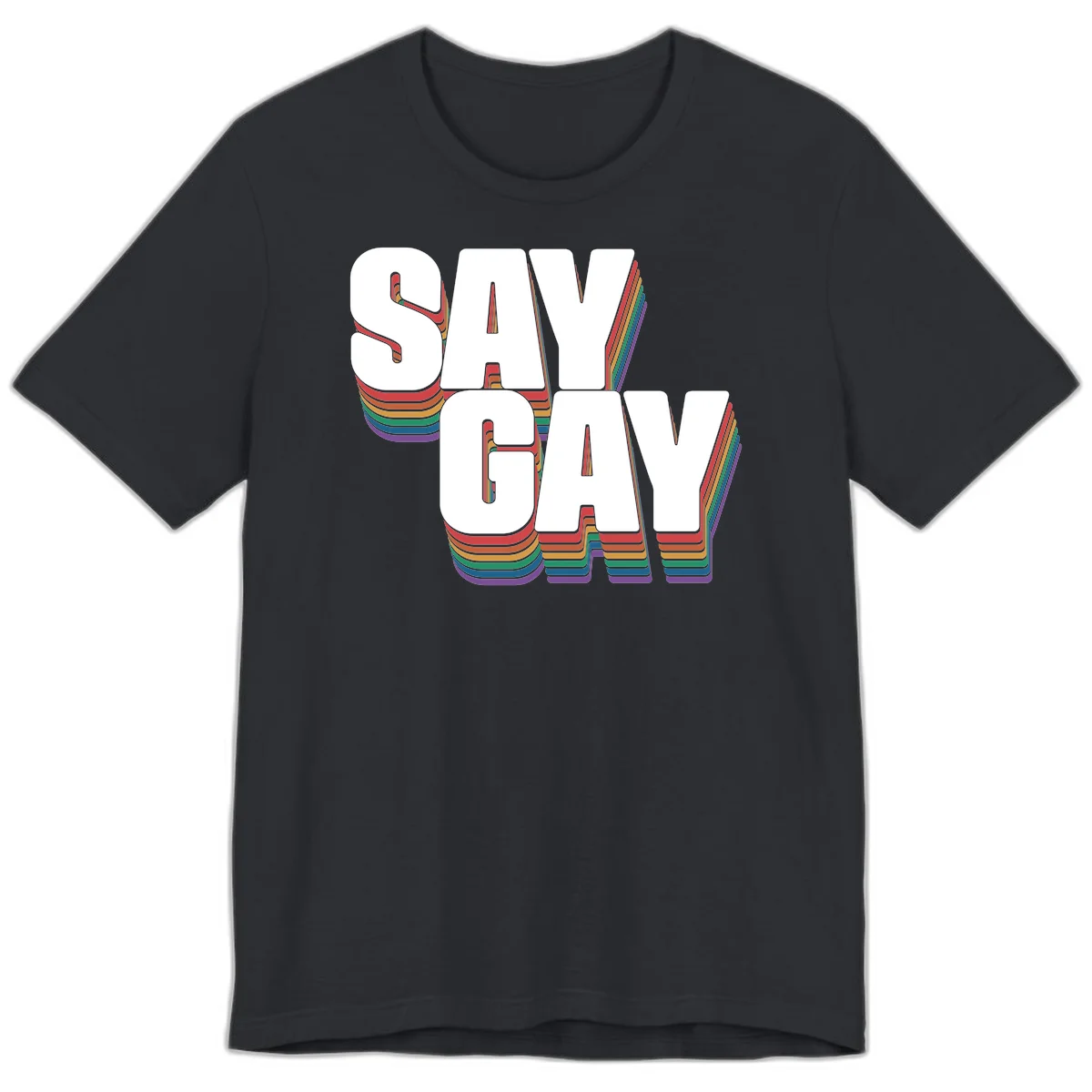 Say gay pride rainbow typography design with bold white text and vibrant layered rainbow stripes in 3D effect in Vintage Black