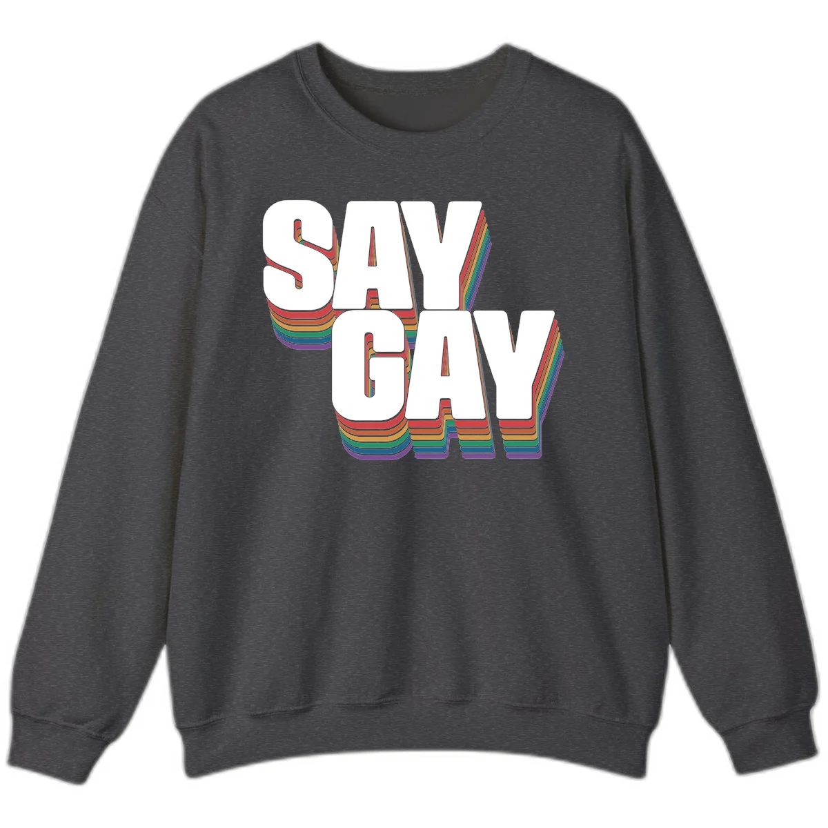 Say gay pride rainbow typography design with bold white text and vibrant layered rainbow stripes in 3D effect in Dark Heather