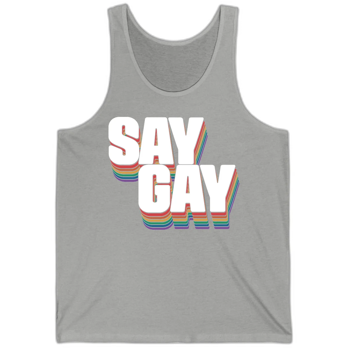 Say gay pride rainbow typography design with bold white text and vibrant layered rainbow stripes in 3D effect in Athletic Heather