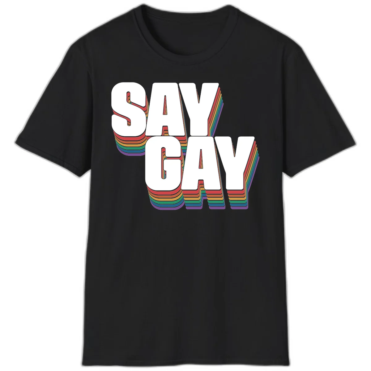 Say gay pride rainbow typography design with bold white text and vibrant layered rainbow stripes in 3D effect in Black