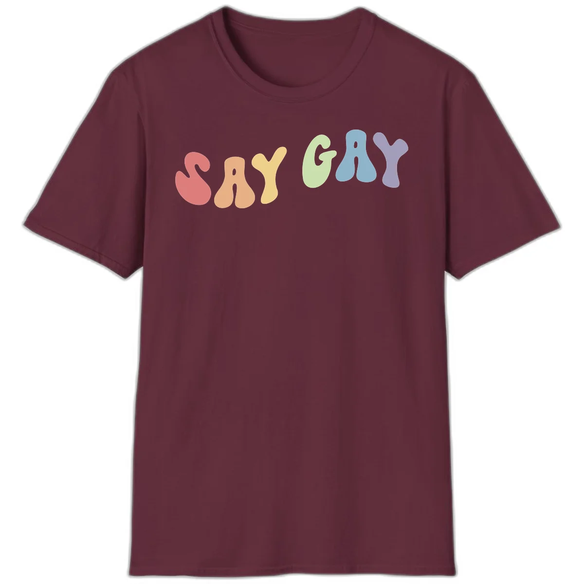 Colorful bubble letters spelling SAY GAY in rainbow pride colors: red, peach, yellow, green, blue, and purple on gray background in Maroon
