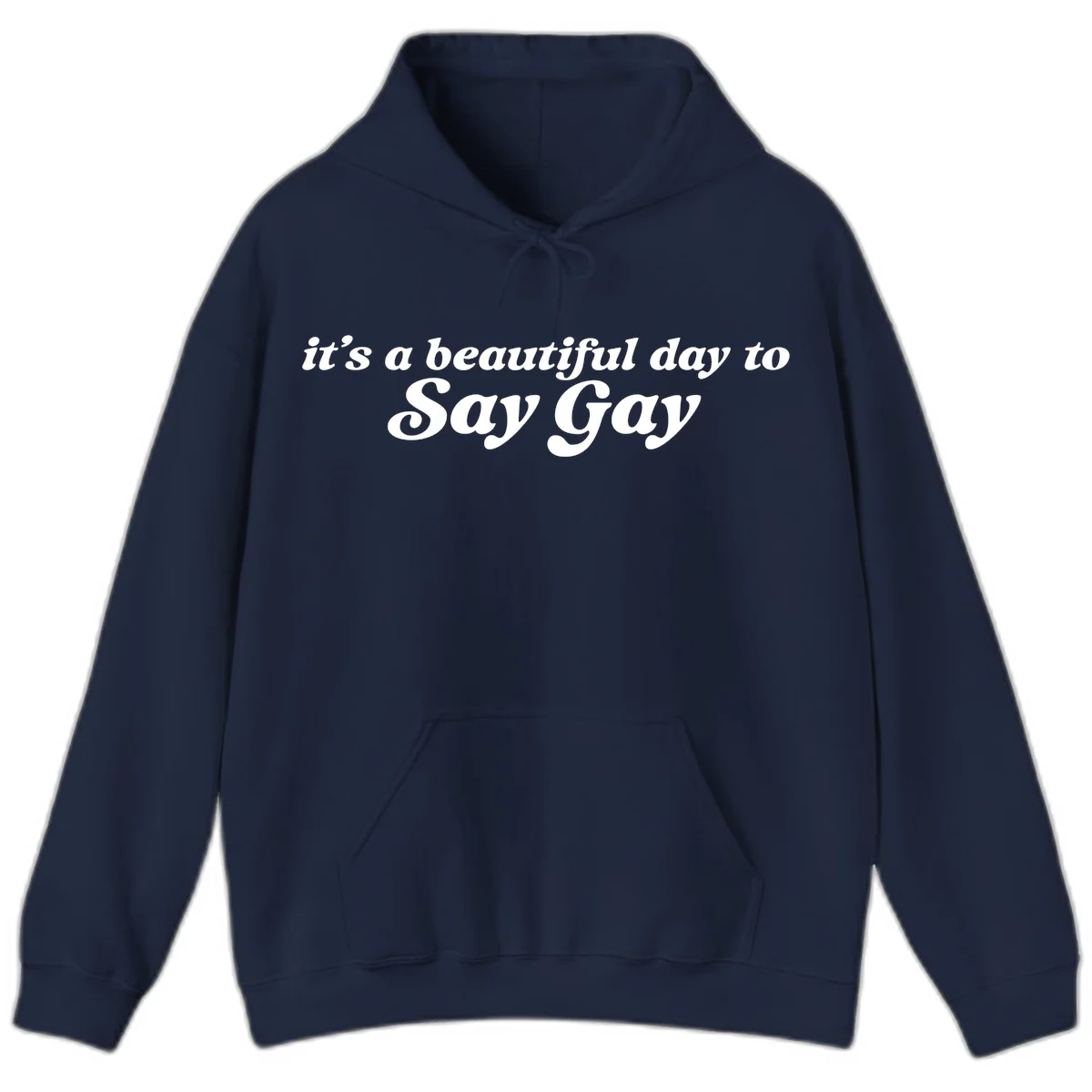 White italic text reading 'it's a beautiful day to Say Gay' on gray background, beautiful-day-say-gay pride design in Navy