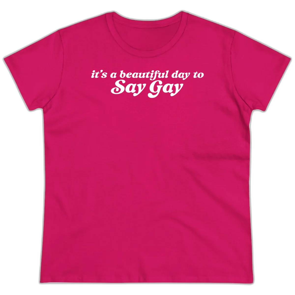 White italic text reading 'it's a beautiful day to Say Gay' on gray background, beautiful-day-say-gay pride design in Heliconia