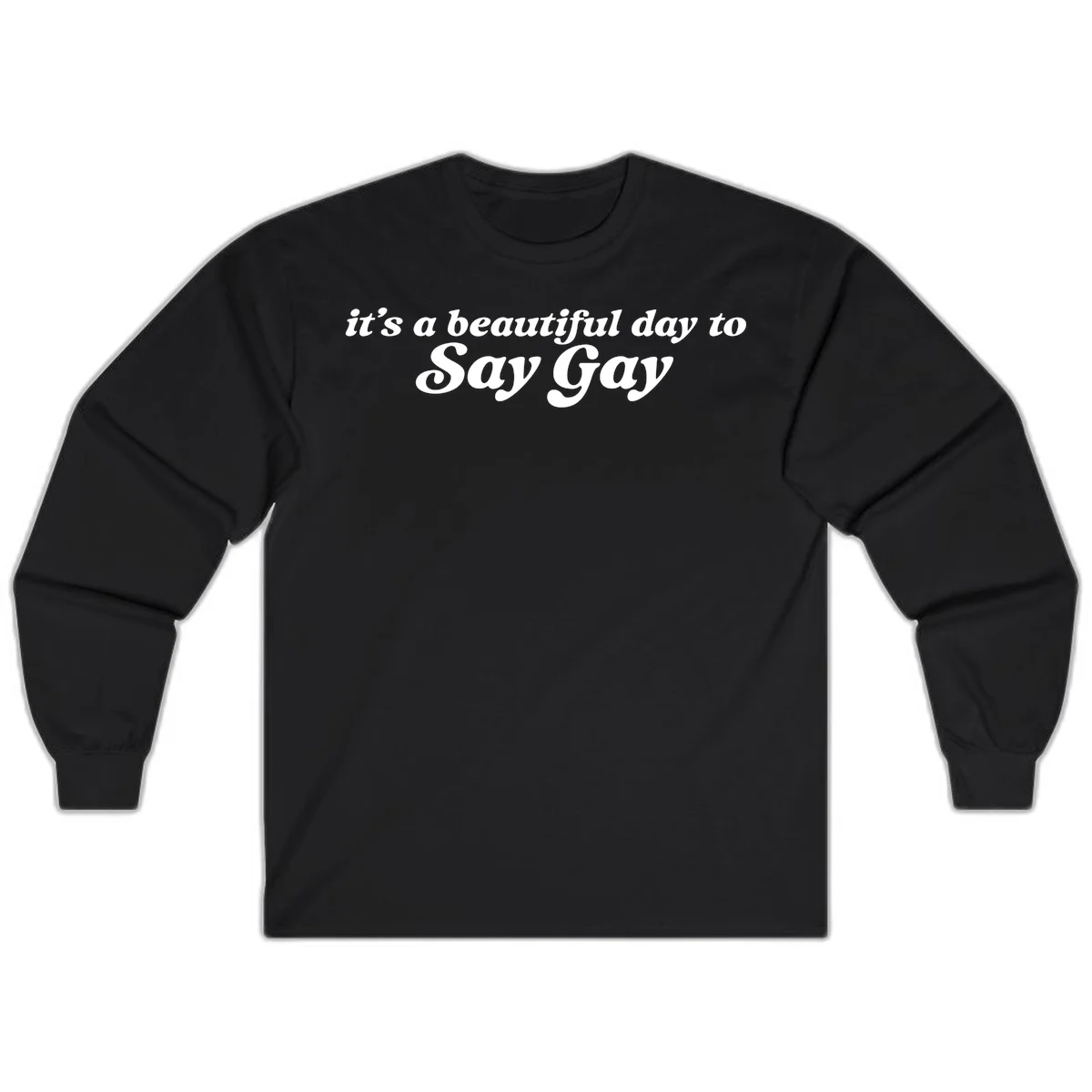 White italic text reading 'it's a beautiful day to Say Gay' on gray background, beautiful-day-say-gay pride design in Black