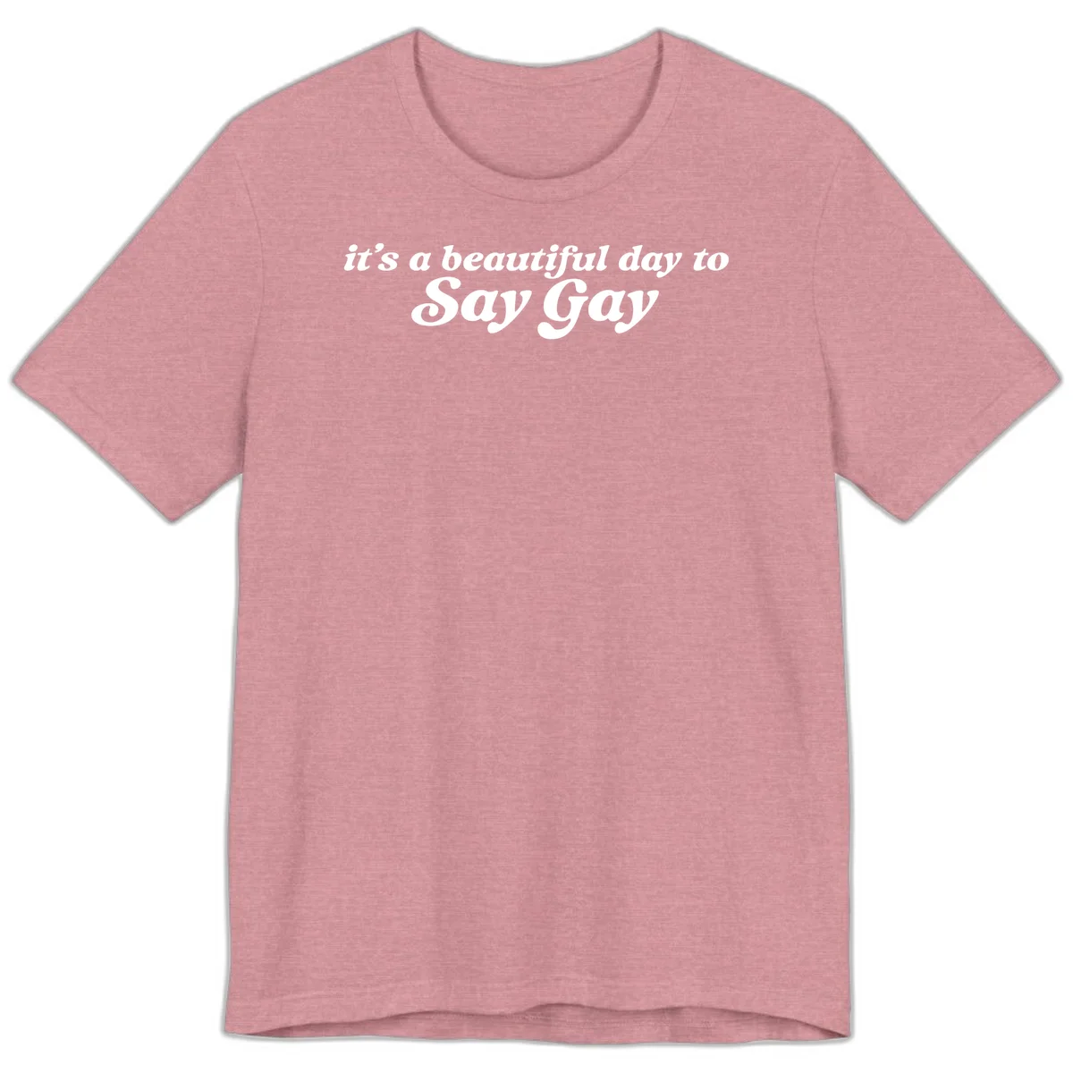 White italic text reading 'it's a beautiful day to Say Gay' on gray background, beautiful-day-say-gay pride design in Heather Orchid