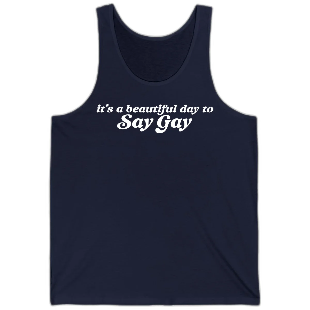 White italic text reading 'it's a beautiful day to Say Gay' on gray background, beautiful-day-say-gay pride design in Navy