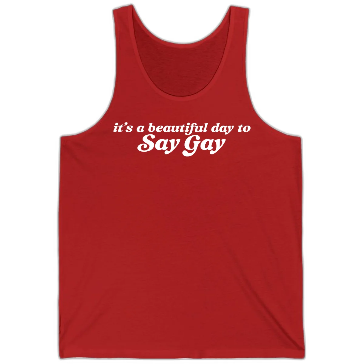 White italic text reading 'it's a beautiful day to Say Gay' on gray background, beautiful-day-say-gay pride design in Red