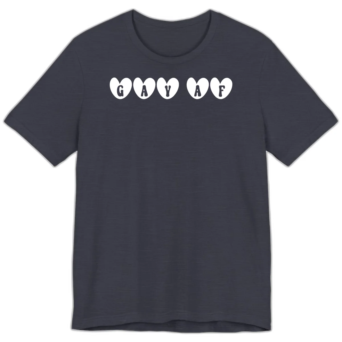 Five white hearts on gray background spelling GAY AF with bold letters - gay af pride hearts design in Heather Midnight Navy