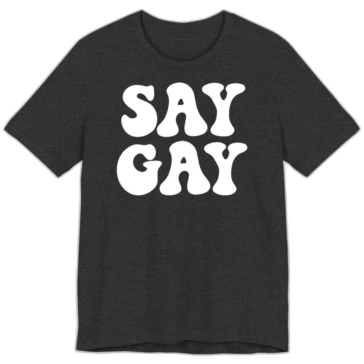 Say Gay Pride design with bold white letters featuring organic rounded typography on gray background in Dark Grey Heather
