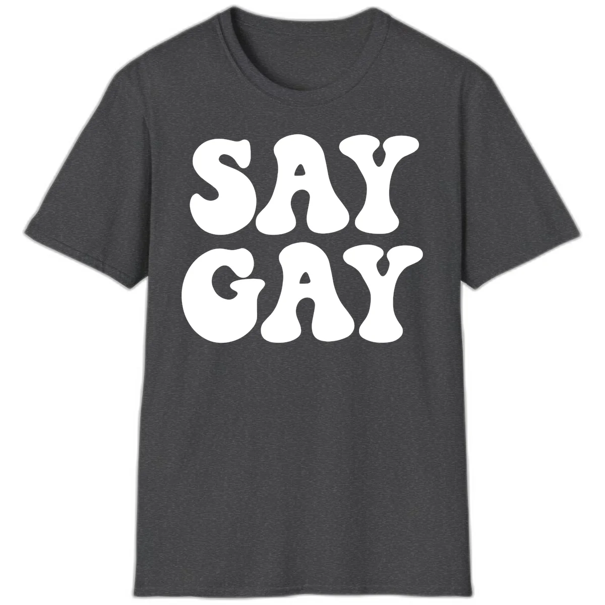 Say Gay Pride design with bold white letters featuring organic rounded typography on gray background in Dark Heather