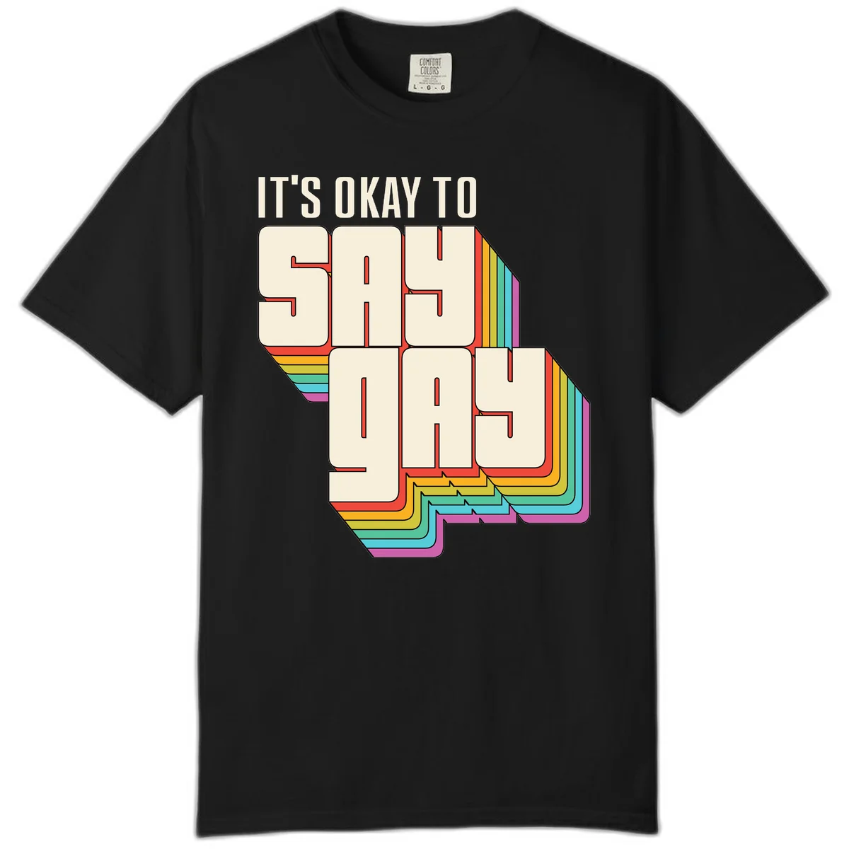 3D block letter design reading 'It's Okay To Sigh Out Loud' with rainbow-colored layered borders and pride flag stripes in Black