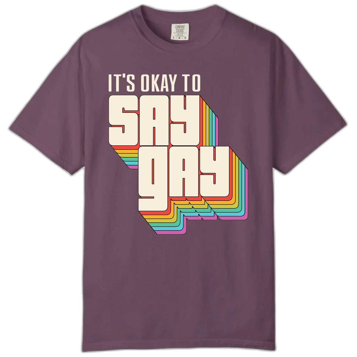 3D block letter design reading 'It's Okay To Sigh Out Loud' with rainbow-colored layered borders and pride flag stripes in Berry