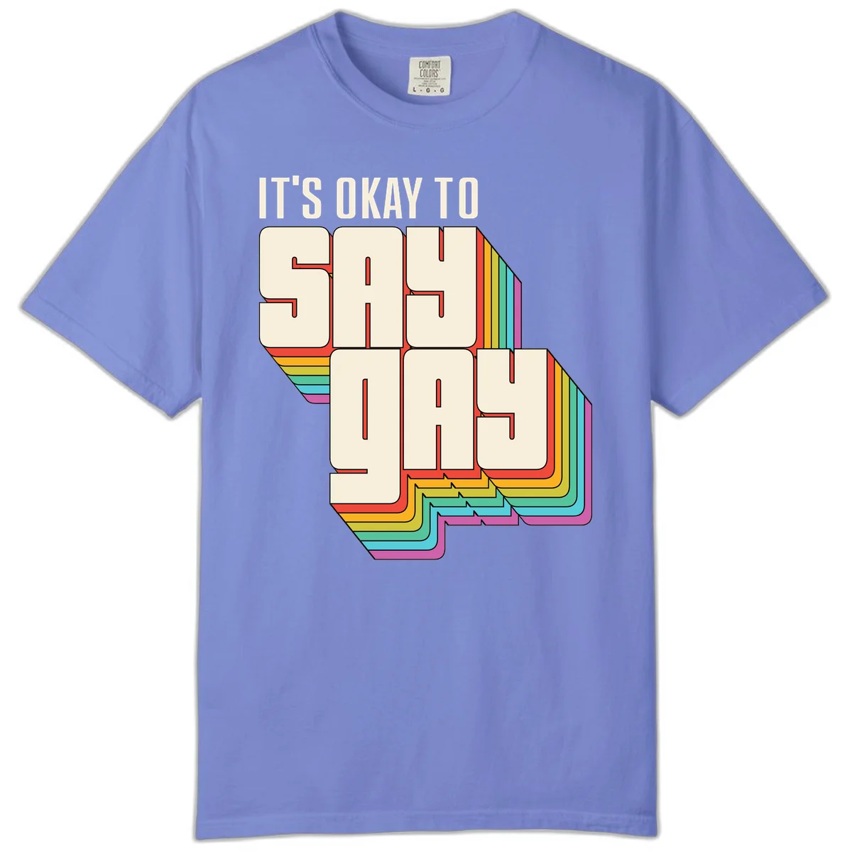 3D block letter design reading 'It's Okay To Sigh Out Loud' with rainbow-colored layered borders and pride flag stripes in Flo Blue