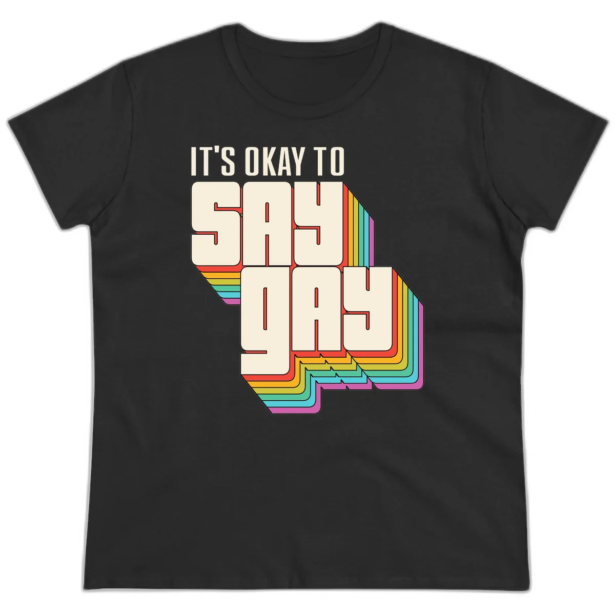3D block letter design reading 'It's Okay To Sigh Out Loud' with rainbow-colored layered borders and pride flag stripes in Black