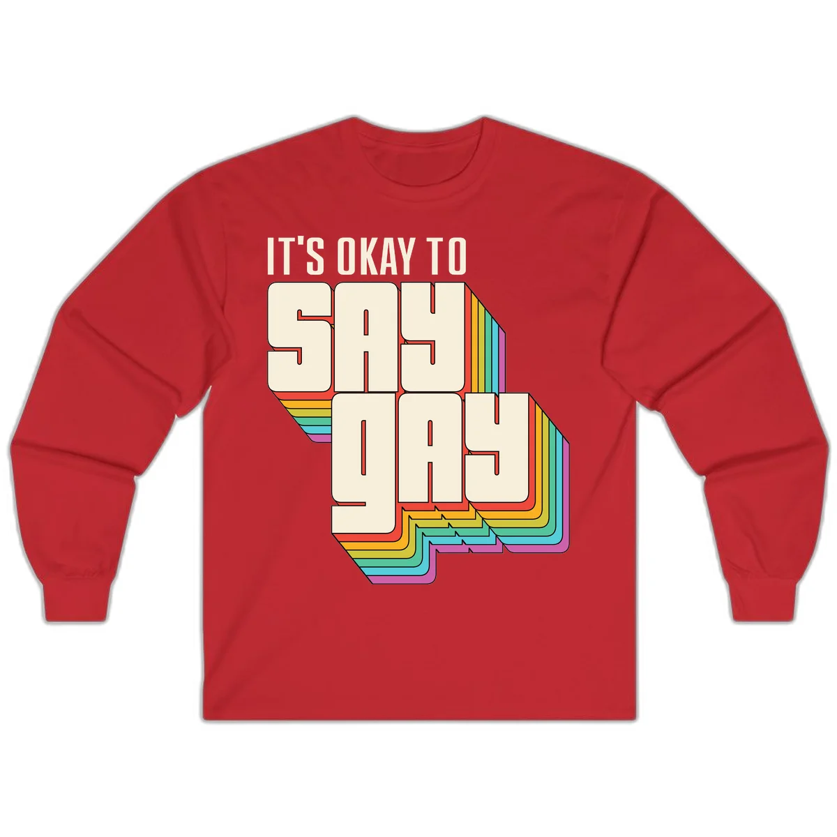 3D block letter design reading 'It's Okay To Sigh Out Loud' with rainbow-colored layered borders and pride flag stripes in Red