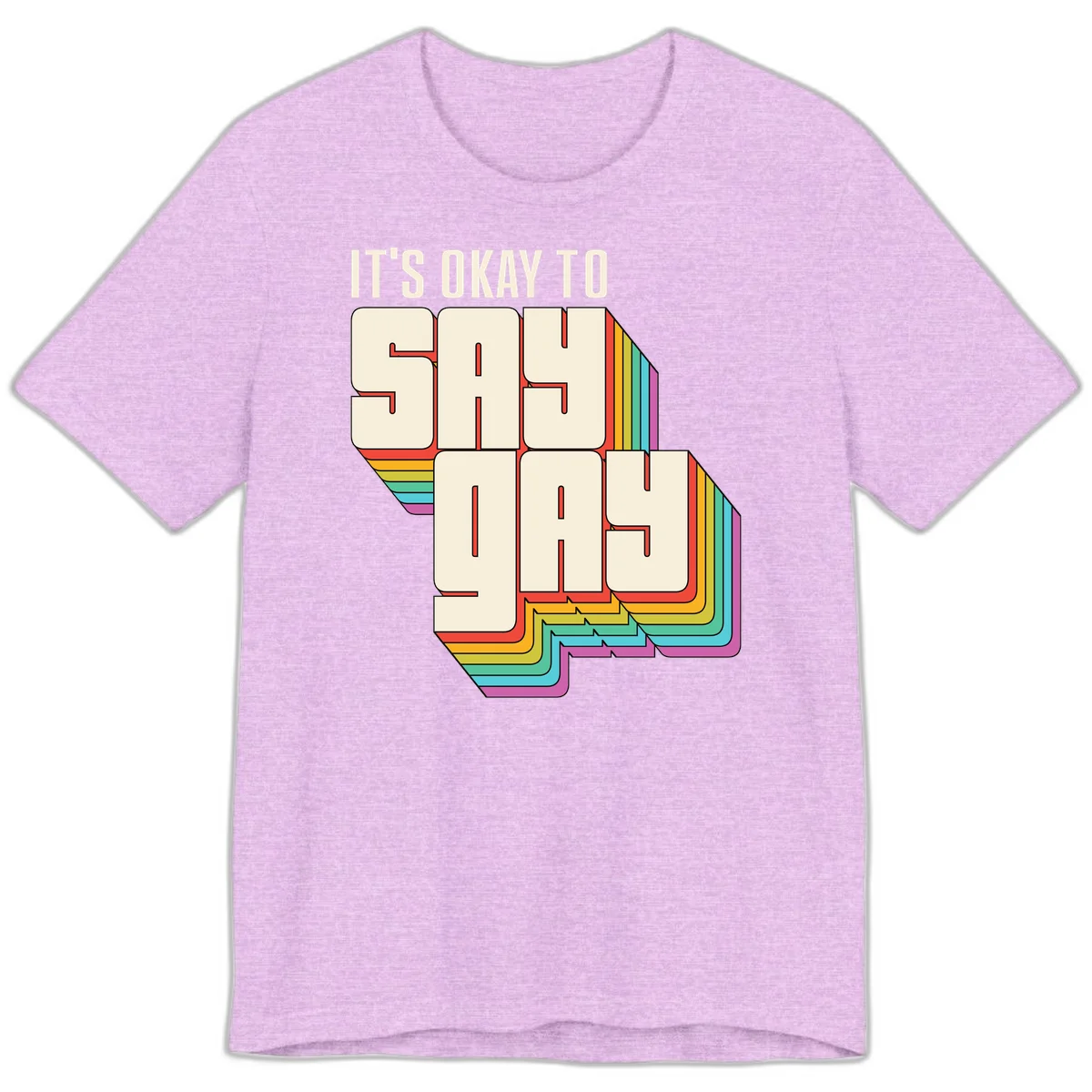 3D block letter design reading 'It's Okay To Sigh Out Loud' with rainbow-colored layered borders and pride flag stripes in Heather Prism Lilac