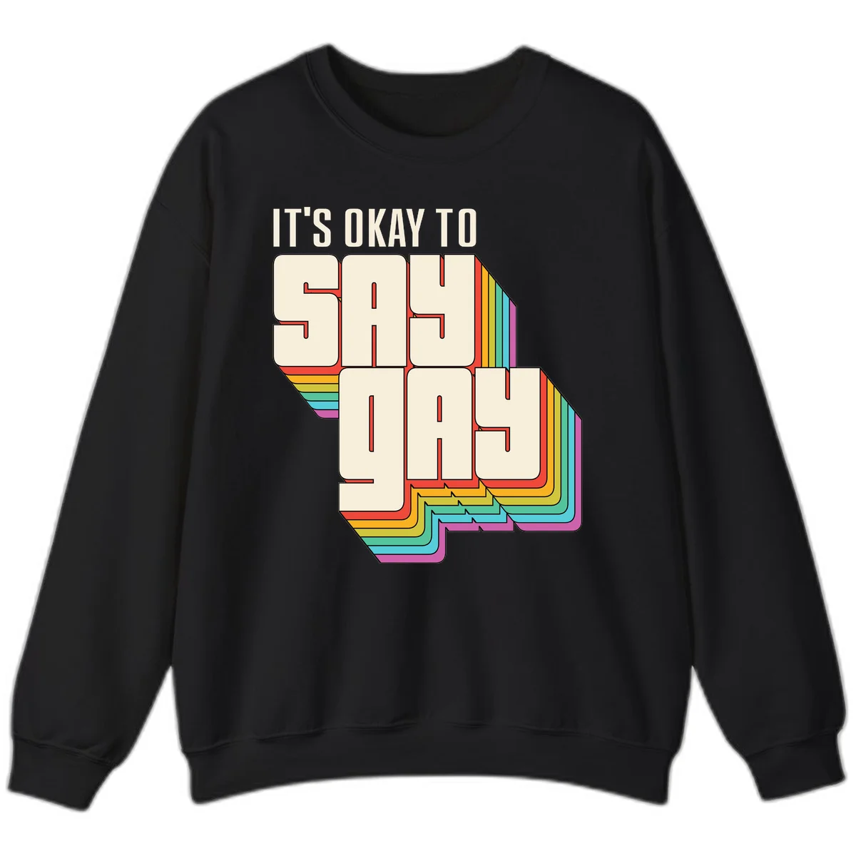 3D block letter design reading 'It's Okay To Sigh Out Loud' with rainbow-colored layered borders and pride flag stripes in Black