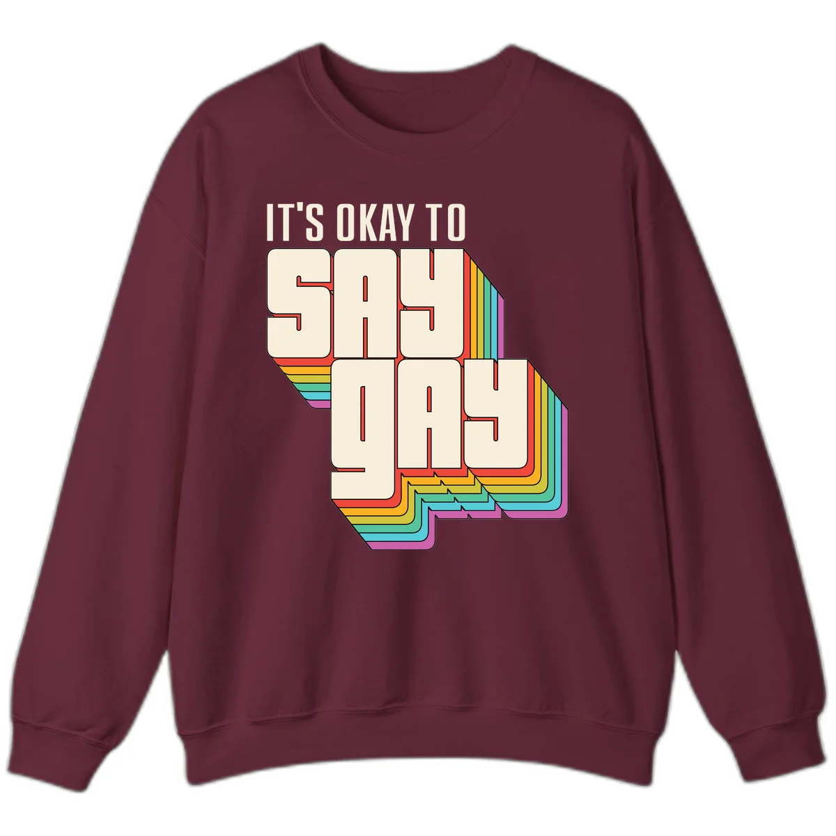 3D block letter design reading 'It's Okay To Sigh Out Loud' with rainbow-colored layered borders and pride flag stripes in Maroon