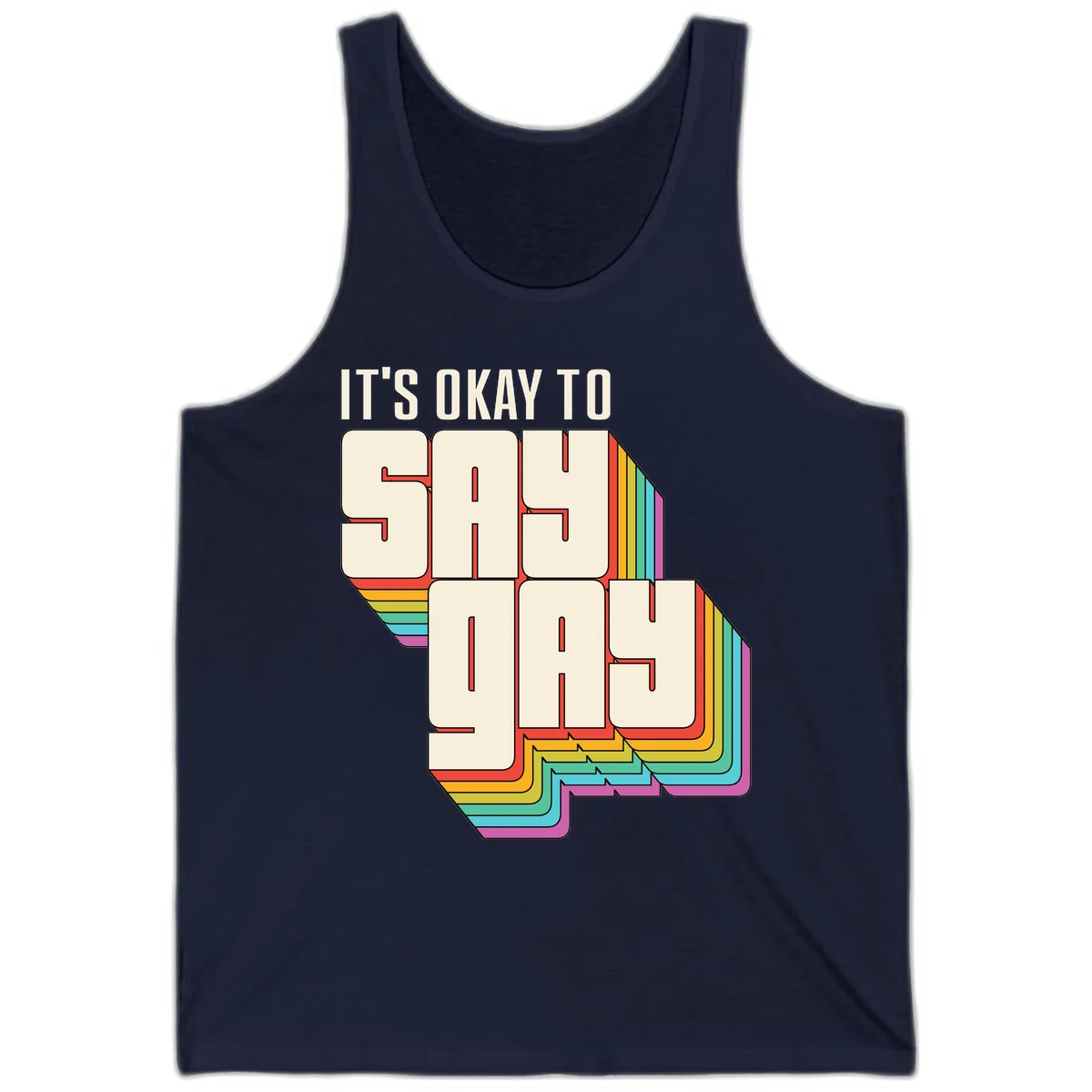 3D block letter design reading 'It's Okay To Sigh Out Loud' with rainbow-colored layered borders and pride flag stripes in Navy