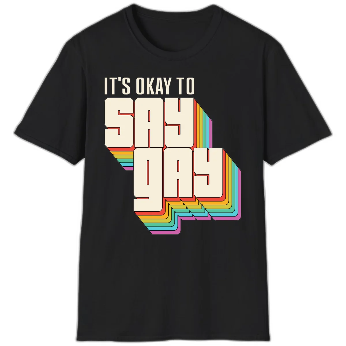 3D block letter design reading 'It's Okay To Sigh Out Loud' with rainbow-colored layered borders and pride flag stripes in Black