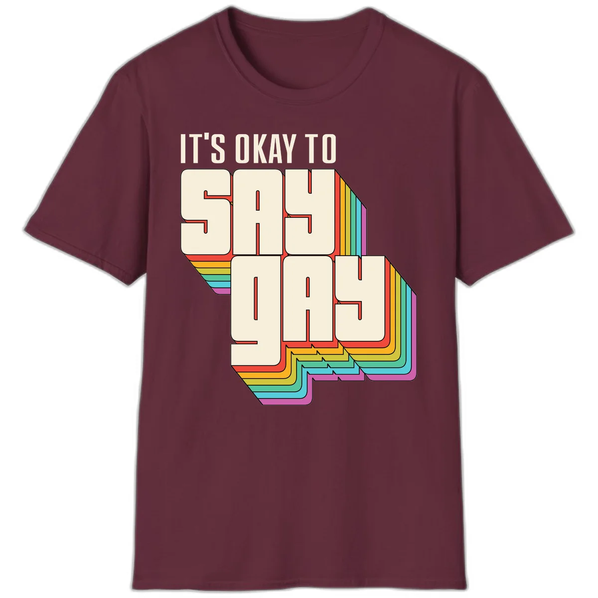 3D block letter design reading 'It's Okay To Sigh Out Loud' with rainbow-colored layered borders and pride flag stripes in Maroon