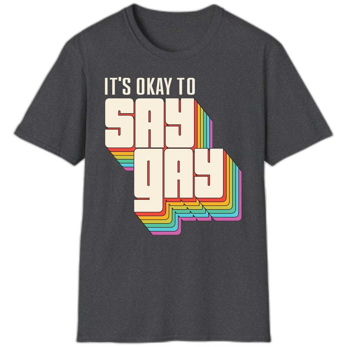 3D block letter design reading 'It's Okay To Sigh Out Loud' with rainbow-colored layered borders and pride flag stripes in Dark Heather