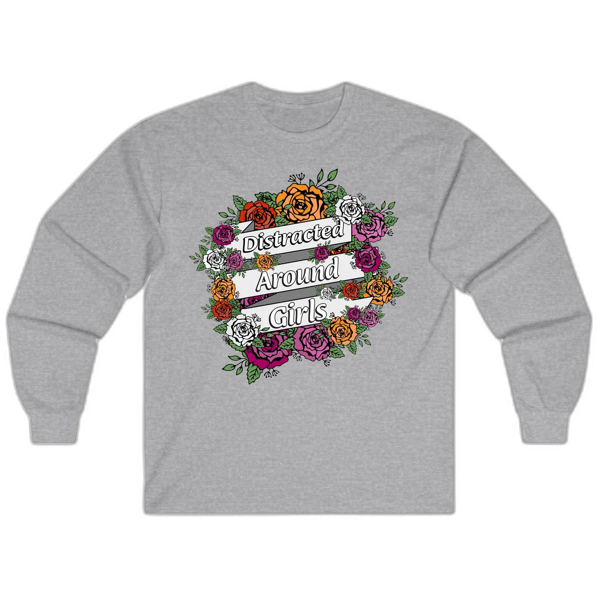 Distracted around girls design: colorful rose wreath in red, orange, white, and purple with ribbon banners in Sport Grey