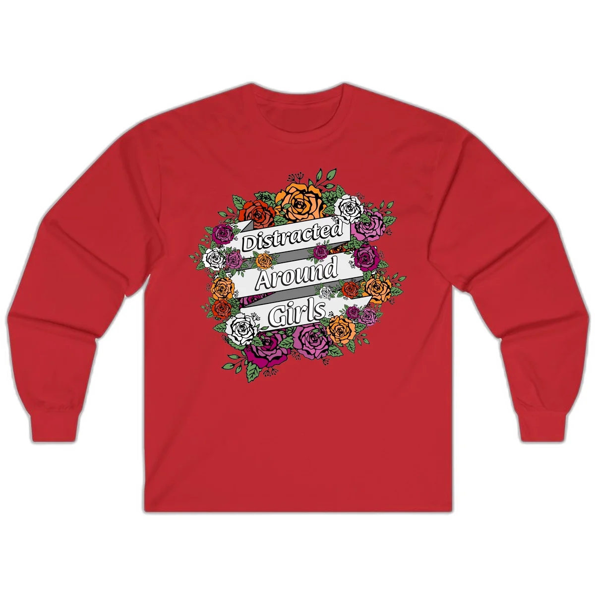 Distracted around girls design: colorful rose wreath in red, orange, white, and purple with ribbon banners in Red