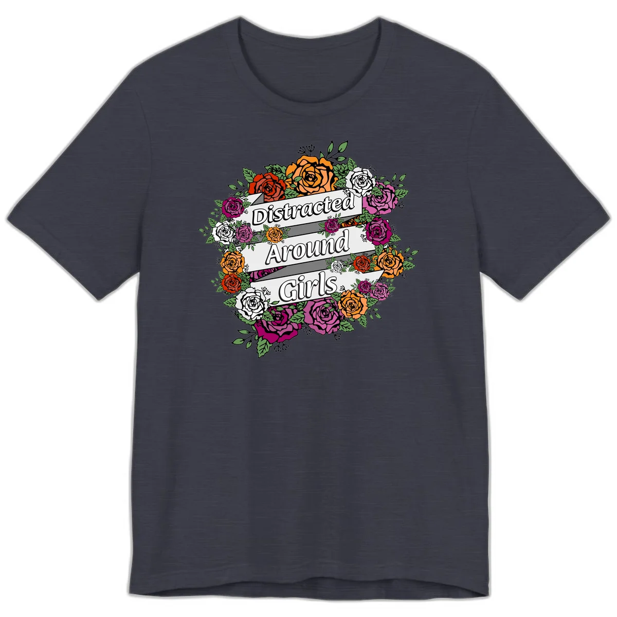 Distracted around girls design: colorful rose wreath in red, orange, white, and purple with ribbon banners in Heather Midnight Navy