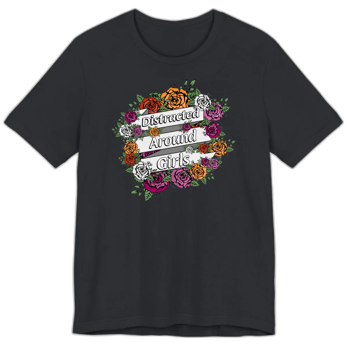 Distracted around girls design: colorful rose wreath in red, orange, white, and purple with ribbon banners in Vintage Black