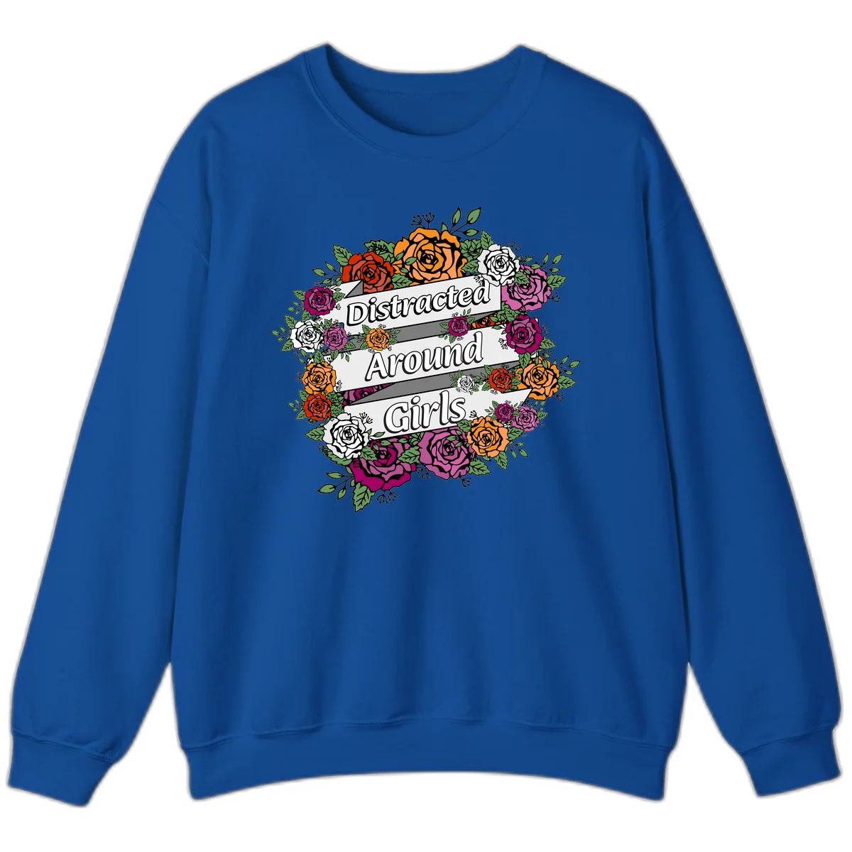 Distracted around girls design: colorful rose wreath in red, orange, white, and purple with ribbon banners in Royal